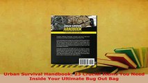 Read  Urban Survival Handbook 23 Crucial Items You Need Inside Your Ultimate Bug Out Bag Ebook Free