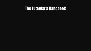 [PDF] The Lutenist's Handbook [Read] Online
