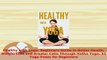 Read  Healthy with Yoga Beginners Guide to Better Health Weight Loss and Greater Calm Through Ebook Free