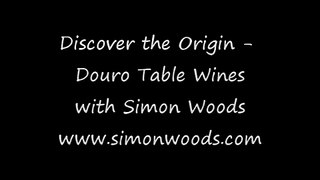 Simon Woods Wine Videos: Four wines from the Douro