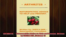 READ FREE FULL EBOOK DOWNLOAD    ARTHRITIS    Naturopathic Advice to Help and Prevent Written by SHEILA BER Volume Full EBook