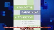 READ book  Collective Bargaining in Education Negotiating Change in Todays Schools  FREE BOOOK ONLINE