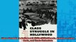 FREE PDF  Class Struggle in Hollywood 19301950 Moguls Mobsters Stars Reds and Trade Unionists READ ONLINE