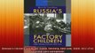 FREE DOWNLOAD  Russias Factory Children State Society and Law 18001917 Pitt Russian East European READ ONLINE