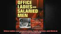 READ book  Office Ladies and Salaried Men Power Gender and Work in Japanese Companies  FREE BOOOK ONLINE