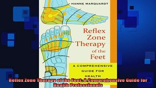 READ book  Reflex Zone Therapy of the Feet A Comprehensive Guide for Health Professionals Full Free