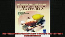 READ FREE FULL EBOOK DOWNLOAD  Mis observaciones clinicas sobre el limon el ajo y la cebolla Spanish Edition Full Ebook Online Free