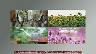 READ FREE FULL EBOOK DOWNLOAD  Grow Your Own Drugs A Year with James Wong Full Ebook Online Free