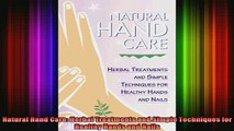 READ FREE FULL EBOOK DOWNLOAD  Natural Hand Care Herbal Treatments and Simple Techniques for Healthy Hands and Nails Full Free