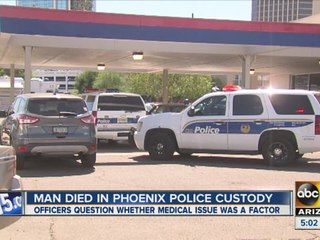 Man died in Phoenix police custody