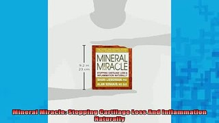 READ book  Mineral Miracle Stopping Cartilage Loss And Inflammation Naturally Full Ebook Online Free