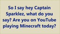 ♪ Hey Captain Sparklez | Minecraft Song | Lyrics