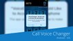 Cambia tu voz mientras llamas con Call Voice Changer