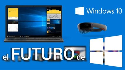 Así será el Windows 10 del futuro - Anniversary Update y más allá