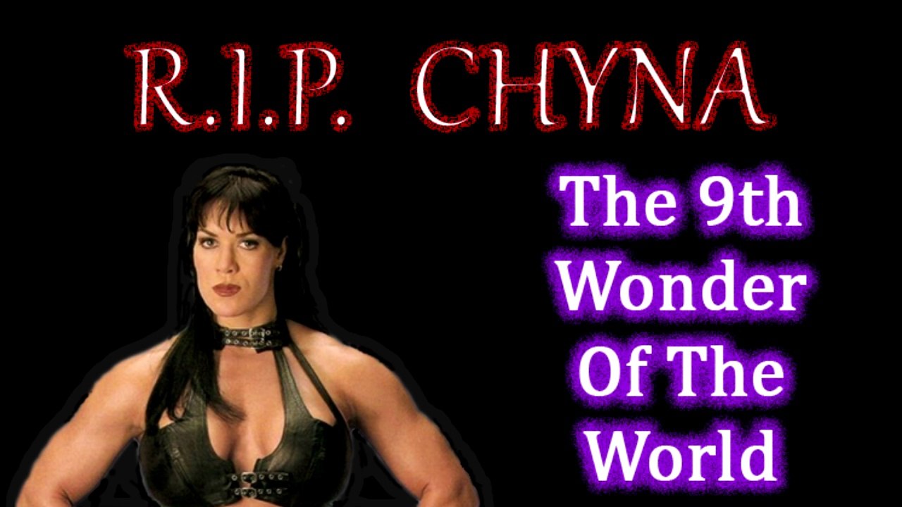 Chyna The 9th Wonder Of The World Tribute