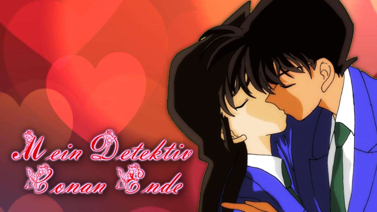 Mein Detektiv Conan Ende Deutsch - Ran & Shinichi