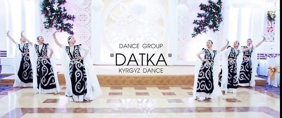 DATKA DANCE - SARY OZON (KYRGYZ DANCE) - Датка бий тобу - Сары озон.