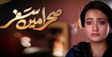 Sehra Main Safar Episode 22 Full HD HUM TV Drama 20 May 2016
