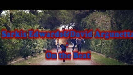 Sarkis Edwards & David Argunetta - On The Beat