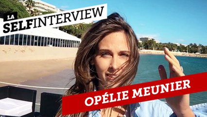 La Selfinterview d' Ophélie Meunier - EXCLUSIF DailyCannes by CANAL+