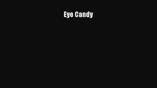 Read Eye Candy Ebook Online