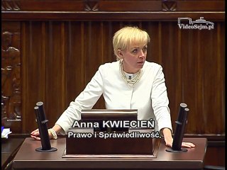 Poseł Anna Kwiecień - Wystąpienie z dnia 18 maja 2016 roku.