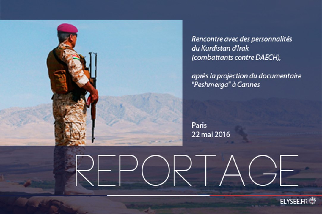 [REPORTAGE] Rencontre avec des personnalités du Kurdistan d'Irak à Paris après la projection du documentaire "Peshmerga" à Cannes