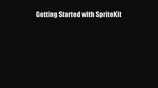 Read Getting Started with SpriteKit PDF Free