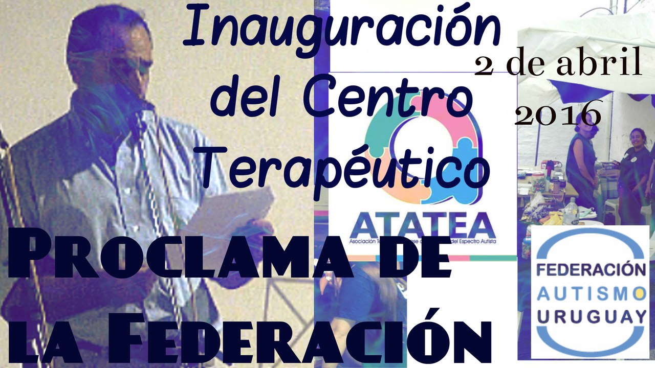 ATATEA - Inauguración del Centro Terapéutico, Proclama de la Federación