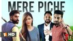 Mere Piche (Full Video) - Monty & Waris - Latest Punjabi Song 2016 - Speed Records
