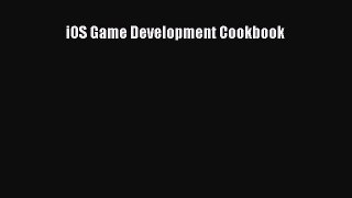 Read iOS Game Development Cookbook Ebook Free