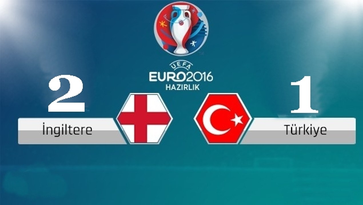 ingiltere 2 Türkiye 1 -  Hakan Çalhanoğlu İngiltereye böyle çaktı ! 22 may 2016 england-turkey