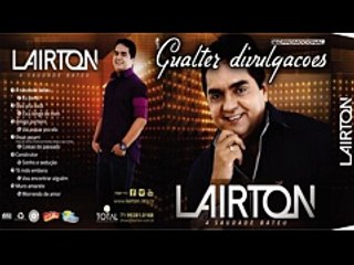 LAIRTON - A SAUDADE BATEU disco completo