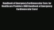 Download Handbook of Emergency Cardiovascular Care: for Healthcare Providers (AHA Handbook