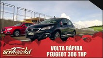 Volta Rápida - Peugeot 308 THP
