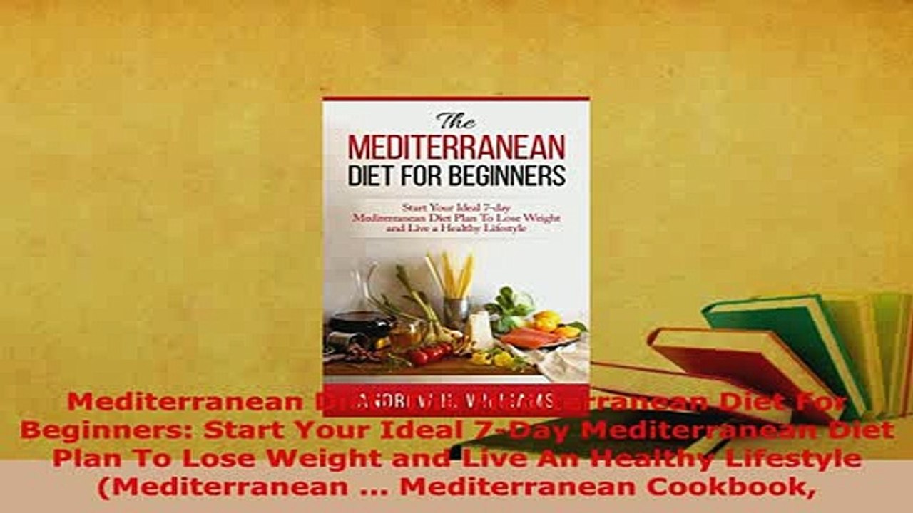 PDF  Mediterranean Diet The Mediterranean Diet For Beginners Start Your Ideal 7Day Ebook