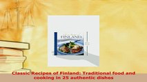 PDF  Classic Recipes of Finland Traditional food and cooking in 25 authentic dishes PDF Book Free