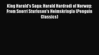 Read King Harald's Saga: Harald Hardradi of Norway: From Snorri Sturluson's Heimskringla (Penguin