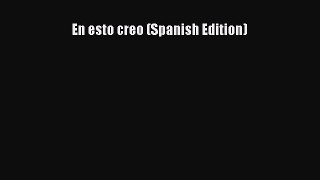 Download En esto creo (Spanish Edition) Ebook Free