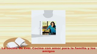 PDF  La cocina de Eva Cocina con amor para la familia y los amigos Ebook