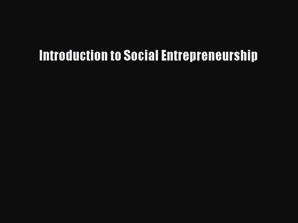 [Read PDF] Introduction to Social Entrepreneurship Download Free