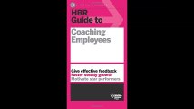 HBR Guide to Coaching Employees HBR Guide Series