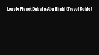 Download Lonely Planet Dubai & Abu Dhabi (Travel Guide) PDF Free