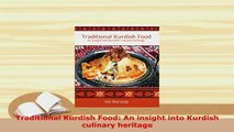 Download  Traditional Kurdish Food An insight into Kurdish culinary heritage Free Books