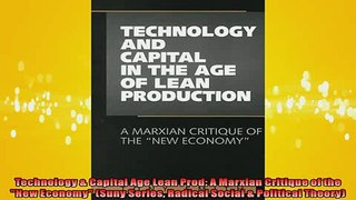 EBOOK ONLINE  Technology  Capital Age Lean Prod A Marxian Critique of the New Economy Suny Series  FREE BOOOK ONLINE