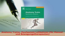 PDF  Anatomy Trains Myofasziale Leitbahnen für Manual und Bewegungstherapeuten Free Books