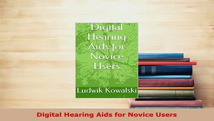 PDF  Digital Hearing Aids for Novice Users  Read Online