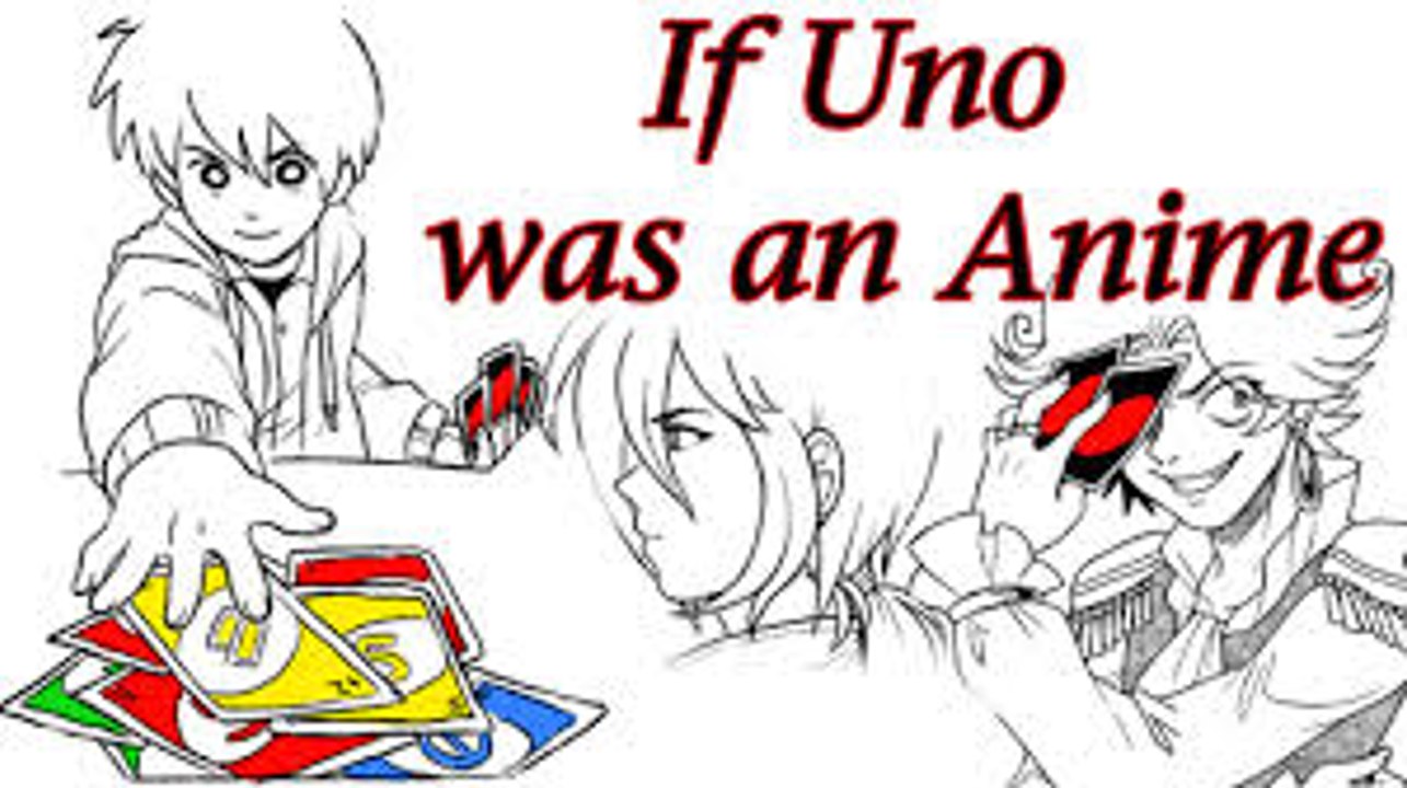 If UNO Was an Anime 2016