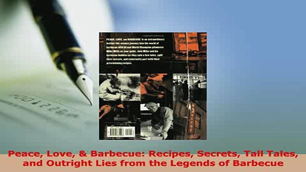 PDF  Peace Love  Barbecue Recipes Secrets Tall Tales and Outright Lies from the Legends of PDF Book Free