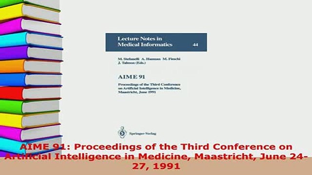 Download AIME 91 Proceedings of the Third Conference on Artificial Intelligence in Medicine EBook